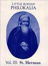 Little Russian Philokalia: St. Herman of Alaska (Vol. III)