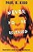 Never to be Released by Paul B. Kidd