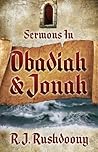 Sermons In Obadiah & Jonah