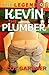 The Legend of Kevin The Plumber by Scot Gardner
