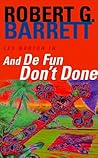 And De Fun Don't Done
