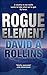 Rogue Element (Tom Wilkes, #1)