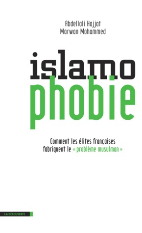 Islamophobie: Comment les élites françaises fabriquent le « problème musulman » (Paperback)