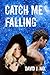Catch Me Falling