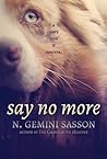 Say No More by N. Gemini Sasson Say No More by N. Gemini Sasson