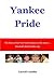 Yankee Pride: The Story of ...