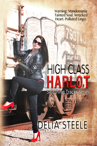High Class Harlot (Switching Tracks, # 2)