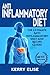 Anti-Inflammatory Diet: The Ultimate Anti-Inflammatory Diet and Recipe Guide