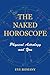 The Naked Horoscope: Physical Astrology & You