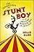 The Adventures of Stunt Boy...