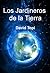 Los Jardineros de la Tierra by David Topi