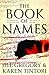 The Book Of Names by Karen Tintori and Jill Gregory The Book Of Names by Karen Tintori and Jill Gregory