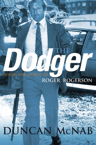 The Dodger: Inside the World of Roger Rogerson