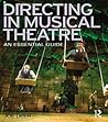 Book cover for Directing in Musical Theatre: An Essential Guide