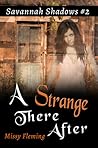 A Strange There After by Missy Fleming