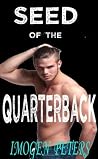 Seed of the Quarterback (Pregnant on Purpose: College Style) Seed of the Quarterback (Pregnant on Purpose: College Style)