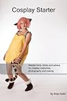 Cosplay Starter by Brian Holme