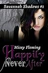Happily Never After by Missy Fleming