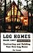 Log Homes Made Easy: Contracting and Building Your Own Log Home
