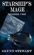 Starship's Mage: Episode 2