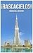 ¡Rascacielos! Libro de fotos y hechos para niños y adultos acerca de los 10 rascacielos más altos del mundo (Spanish Edition)