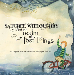 Satchel Willoughby & The Realm of Lost Things