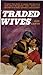 Traded Wives by Alex Carter