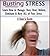 Busting Stress – Learn How ...