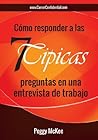 Como Responder A Las 7 Tipicas Preguntas En Una Entrevista De Trabajo Como Responder A Las 7 Tipicas Preguntas En Una Entrevista De Trabajo