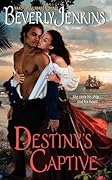 Destiny's Captive (Destiny, #3)
