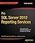 Pro SQL Server 2012 Reporting Services (Expert's Voice in SQL Server)