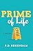 Prime of Life: A Novel