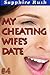 My Cheating Wife's Date (public dogging cuckold humiliation) (The Cuckold's Tale Book 4)