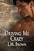 Driving Me Crazy