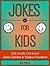 Jokes For Kids: 102 Laugh Out Loud Jokes, Riddles & Tongue Twisters!