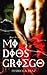 Mi Dios griego (Spanish Edition)