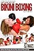 Bikini Boxing - Photo Story (Illustrated Catfights Book 5)