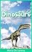 Dinosaurs: Children Pictures Book & Fun Facts About Dinosaurs