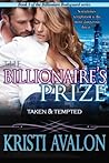 The Billionaire's Prize: Taken & Tempted (Billionaire Bodyguard, #3)