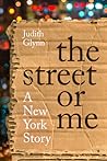 The Street or Me by Judith Glynn The Street or Me by Judith Glynn