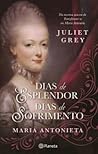 Dias de Esplendor, Dias de Sofrimento by Juliet Grey
