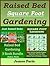 Raised Bed - Square Foot Gardening:Growing Vegetables Using Raised Bed and Square Foot Gardening Methods. 2 Book Bundle