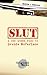 SLUT - a one woman play
