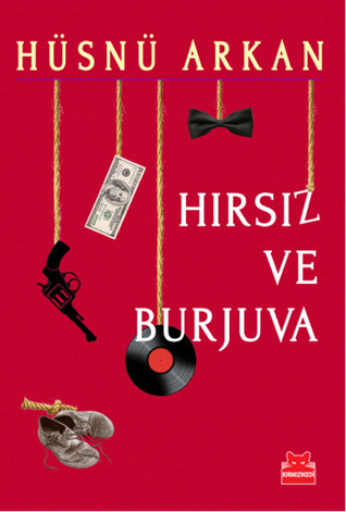 Hırsız ve Burjuva (Paperback)