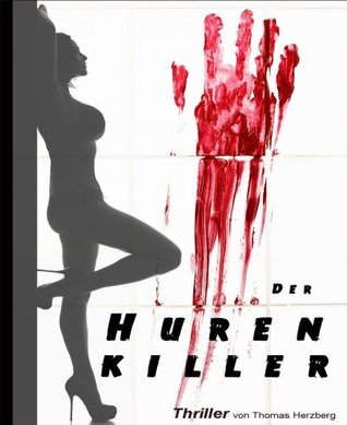 Der Hurenkiller: Wegners schwerste Fälle (Kindle Edition)