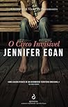 O Circo Invisível by Jennifer Egan