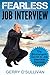 Fearless Job Interview: The...