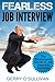 Fearless Job Interview: The Bioenergetic Secret to Job Interview Success