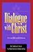 Dialogue with Christ