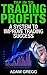 Tap In To Trading Profits: How To Cultivate A Successful Traders Mindset